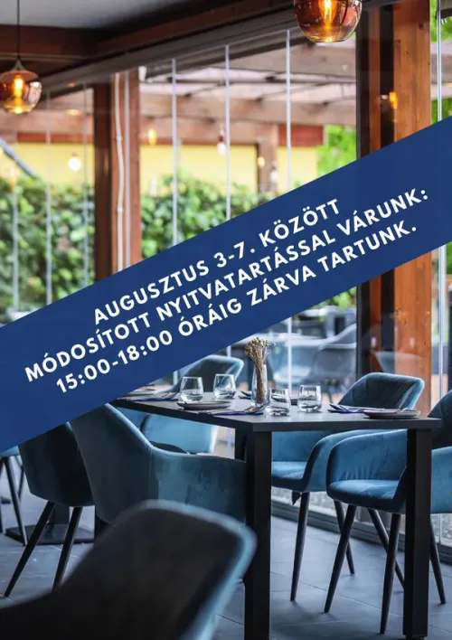 Augusztus 3-7. között módosított nyitvatartással várunk: 15:00-18:00 óráig zárva tartunk